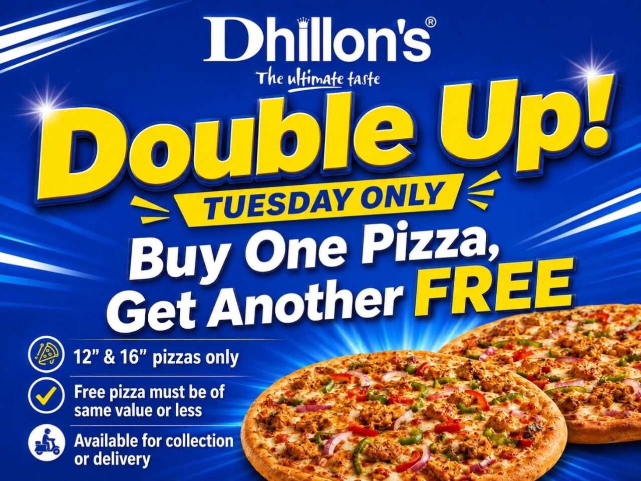 Double Up! Tuesday only – buy one pizza, get another free